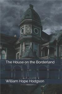 The House on the Borderland