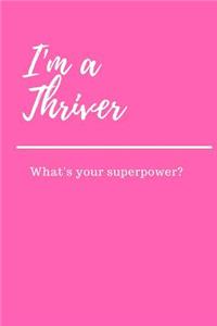 I'm a Thriver - What's Your Superpower?