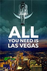 All You Need Is Las Vegas