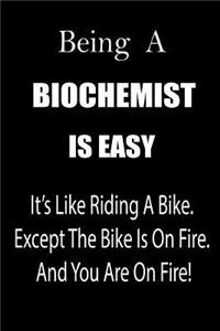 Being a Biochemist Is Easy