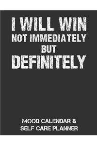 I Will Win - Not Immediately But Definitely