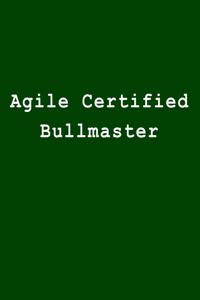 Agile Certified Bullmaster