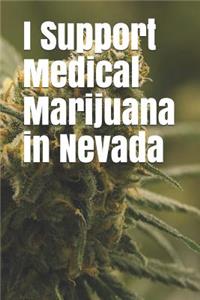 I Support Medical Marijuana in Nevada