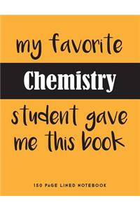 My Favorite Chemistry Student Gave Me This Book