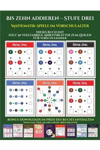 Mathematik-Spiele im Vorschulalter (Bis zehn addieren - Stufe drei)