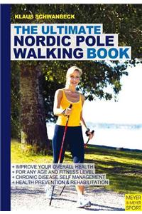 Ultimate Nordic Pole Walking Book