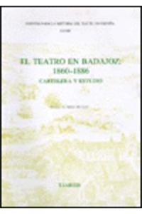 El Teatro en Badajoz: 1860-1886