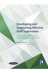 Developing and Supporting Effective Staff Supervision Reader