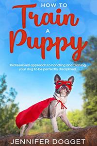 How to train a puppy