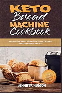 Keto Bread Machine Cookbook