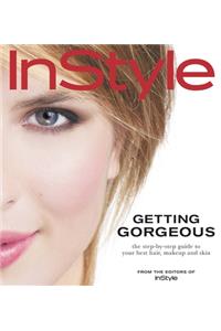 Instyle: Getting Gorgeous