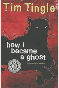 How I Became a Ghost