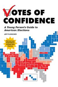 Votes of Confidence: A Young Person's Guide to American Elections