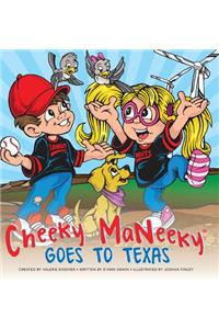 Cheeky Maneeky Goes to Texas