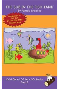 The Sub In The Fish Tank