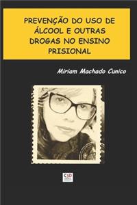 Prevenção do Uso de Álcool e Outras Drogas no Ensino Prisional