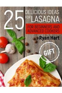 25 delicious ideas for lasagna for beginners and advanced cookers.