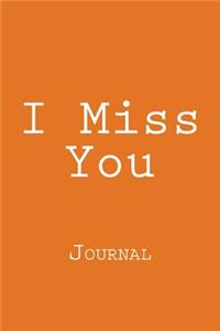 I Miss You