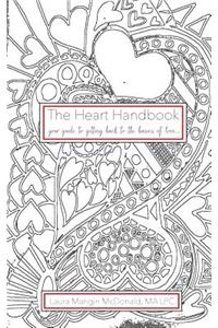 Heart Handbook...your guide to getting back to the basics of love