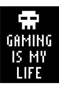 Gaming Is My Life