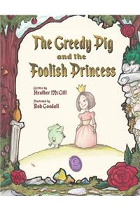 Greedy Pig and the Foolish Princess