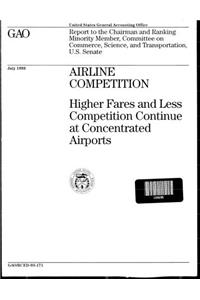 Airline Competition: Higher Fares and Less Competition Continue at Concentrated Airports