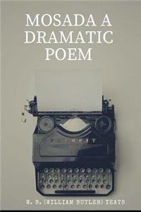 Mosada A dramatic poem