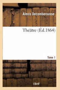 Théâtre- Tome 1