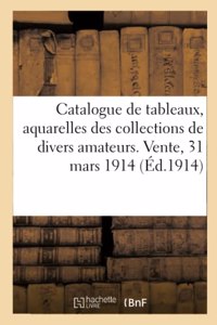 Catalogue de Tableaux, Aquarelles, Dessins, Gouaches, Pastels, Gravures, Objets d'Art, d'Ameublement