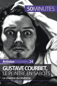 Gustave Courbet, le peintre en sabots