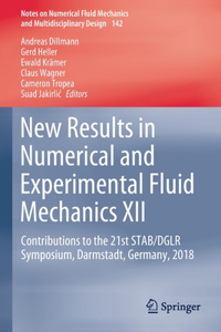 New Results in Numerical and Experimental Fluid Mechanics XII