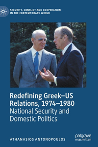 Redefining Greek-Us Relations, 1974-1980
