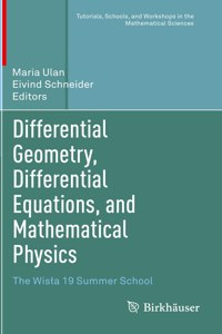 Differential Geometry, Differential Equations, and Mathematical Physics