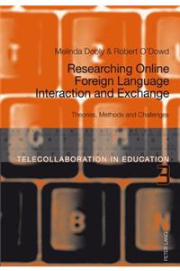 Researching Online Foreign Language Interaction and Exchange