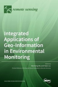 Integrated Applications of Geo-Information in Environmental Monitoring