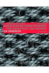 Architektur Konstruieren: Vom Rohmaterial Zum Bauwerk