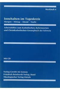 Evangelisch-Reformiertes Gesangbuch / Werkheft 4: Innehalten Im Tageskreis