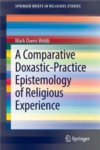 Comparative Doxastic-Practice Epistemology of Religious Experience