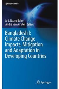 Bangladesh I: Climate Change Impacts, Mitigation and Adaptation in Developing Countries