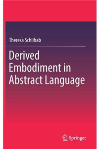 Derived Embodiment in Abstract Language