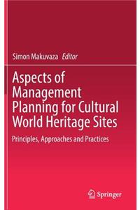 Aspects of Management Planning for Cultural World Heritage Sites
