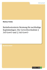 Bedarfsorientierte Beratung für nachhaltige Kapitalanlagen. Die Gewerbeerlaubnis § 34f GewO und § 34d GewO