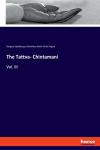 Tattva- Chintamani: Vol. III