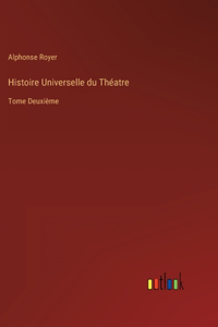 Histoire Universelle du Théatre