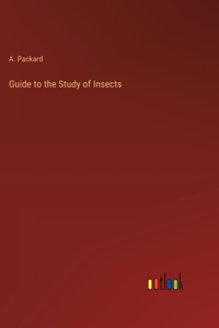Guide to the Study of Insects