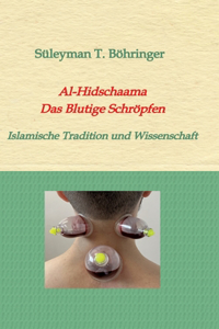 Al-Hidschaama Das Blutige Schröpfen