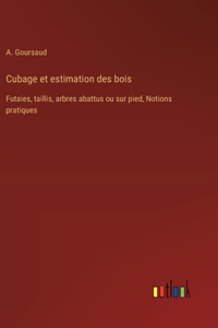 Cubage et estimation des bois
