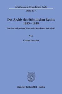 Das Archiv Des Offentlichen Rechts 1885 - 1918