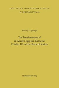 Transformation of an Ancient Egyptian Narrative. P. Sallier III and the Battle of Kadesh