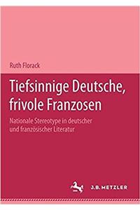 Tiefsinnige Deutsche, Frivole Franzosen